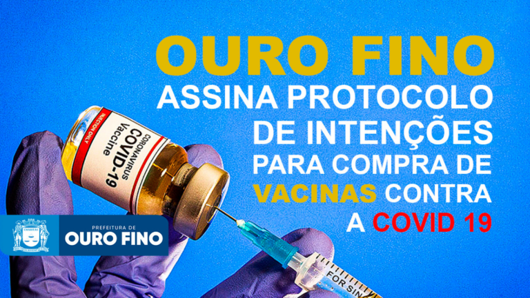 Prefeitura de Ouro Fino assina protocolo de intenções para a compra de vacina contra a Covid-19