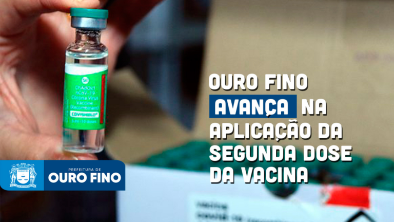 Novo lote de vacinas contra a Covid-19 para aplicação da 2º dose chega ao município de Ouro Fino