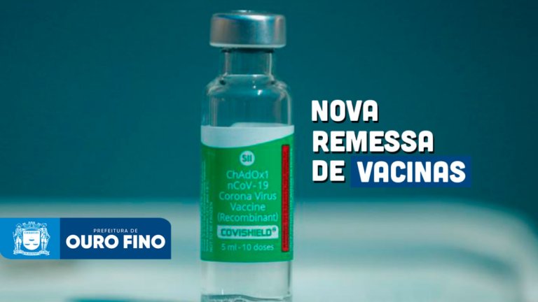Ouro Fino recebeu nova remessa de vacinas contra a Covid-19