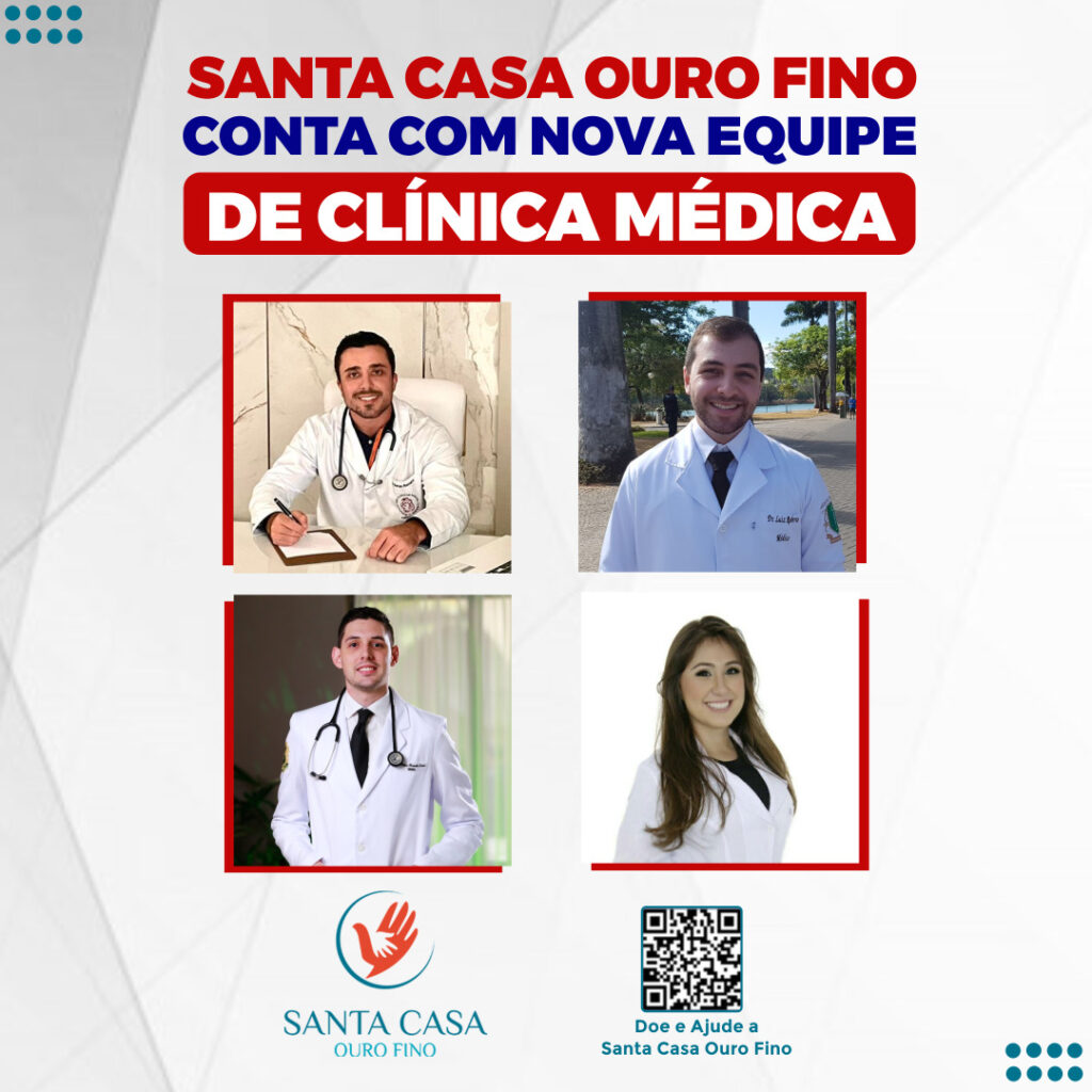 Médicos que compõem a nova equipe de Clínica Médica da Santa Casa de Ouro Fino